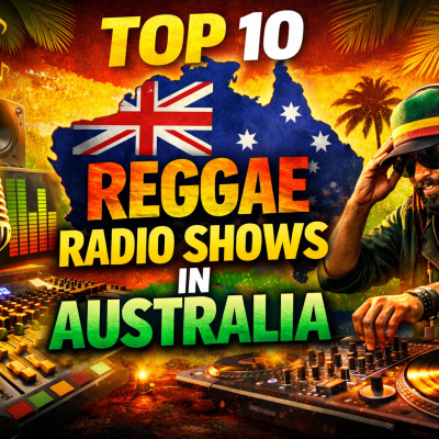 Top 10 Long-Standing Reggae Radio Programs in Australia
